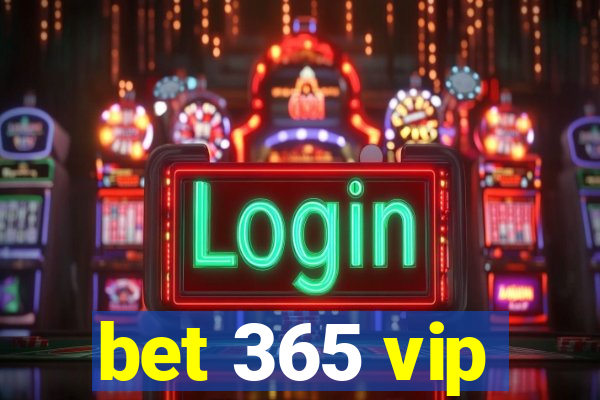 bet 365 vip